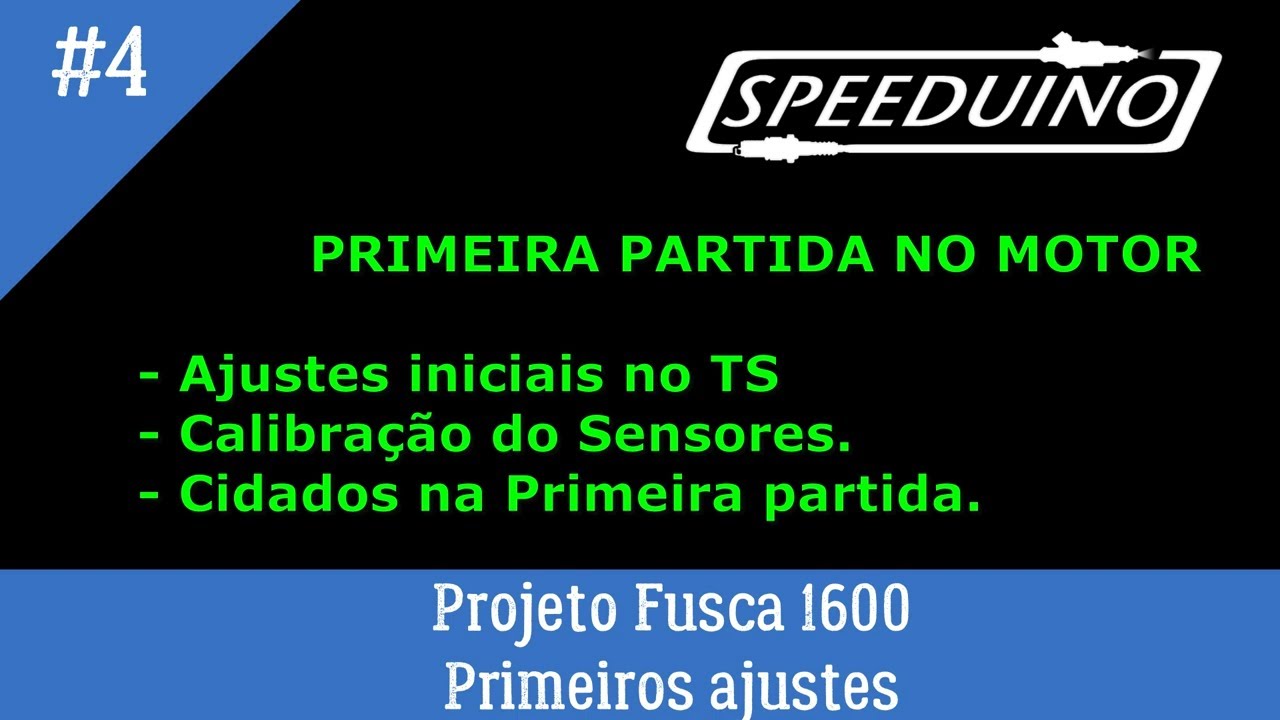 PATE 1 - Speeduino - Primeira Partida e procedimendos  para estabilizar o motor.  Sem dor de cabeça.