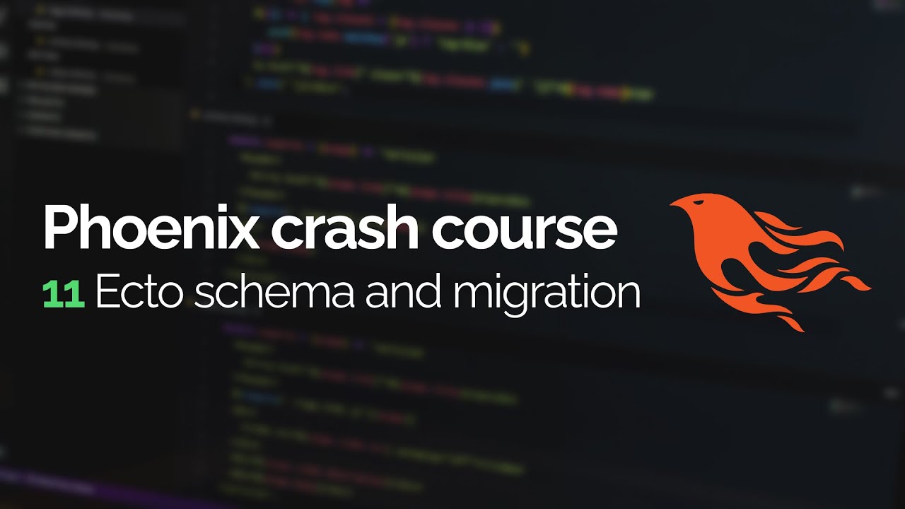Phoenix crash course #11: Ecto schemas and migrations