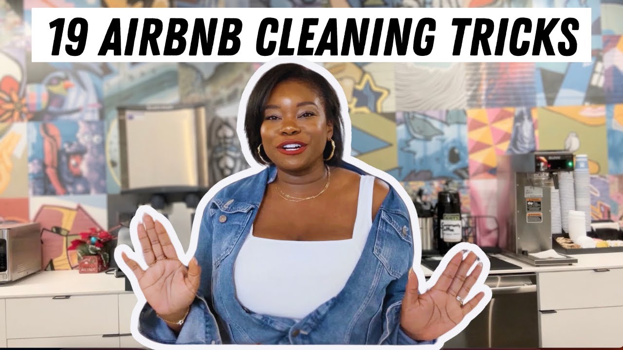 19 *GENIUS* CLEANING TIPS FROM A PROFESSIONAL AIRBNB CLEANER
