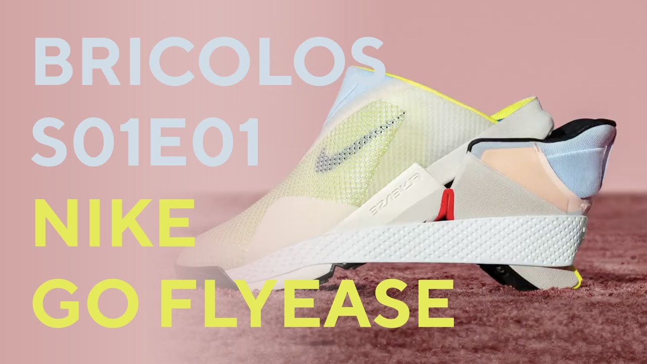 BRICOLOS S01E01 - NIKE Go FlyEase