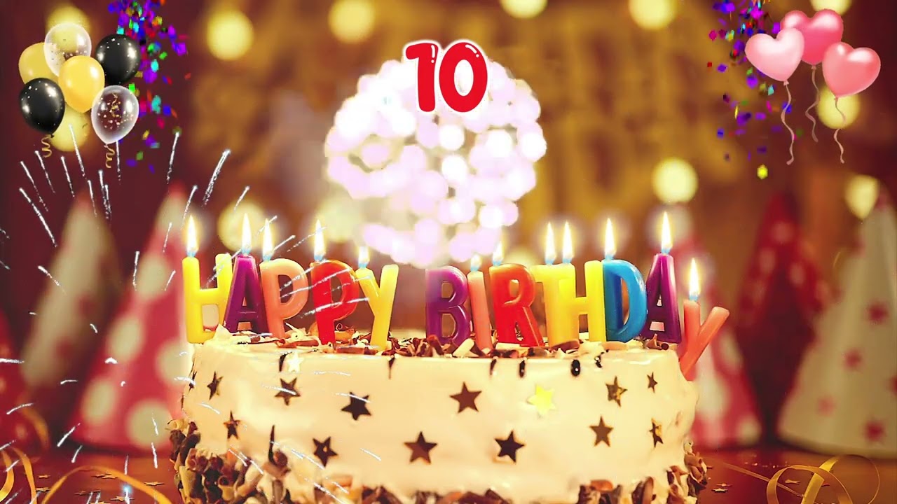 Happy Birthday Song for 10 Year Olds &ndash; Happy Birthday to You