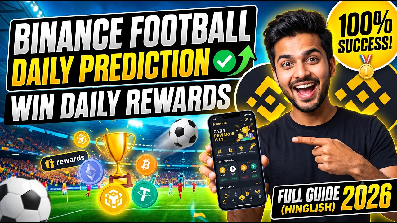 Roz Predict Karo, Roz Kamao! 🚀 Binance Football Offer Daily Rewards Guide Hindi