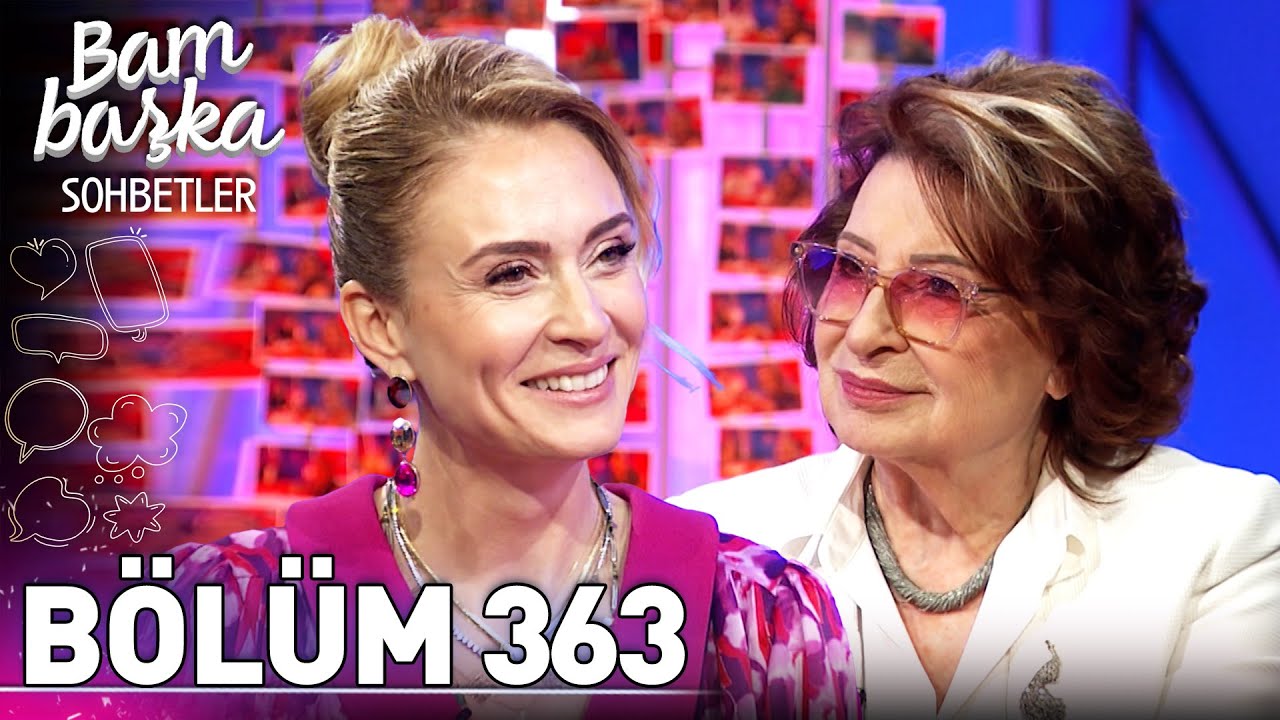 Bambaşka Sohbetler 363. Bölüm - Gülseren Budayıcıoğlu | 