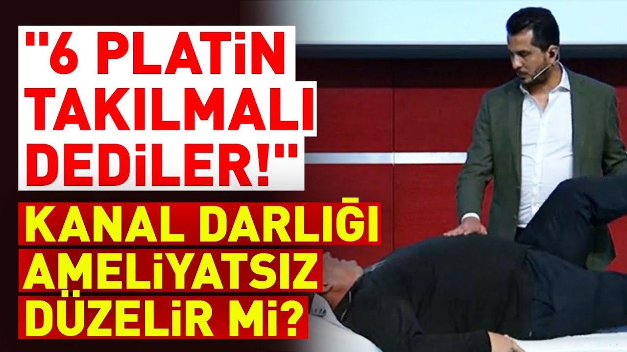 DİKKAT! Kanal Daralması Riski Taşıyor Olabilirsiniz! Tedavisi Nasıl? Ne Zaman Ameliyat Gerekir Mi?