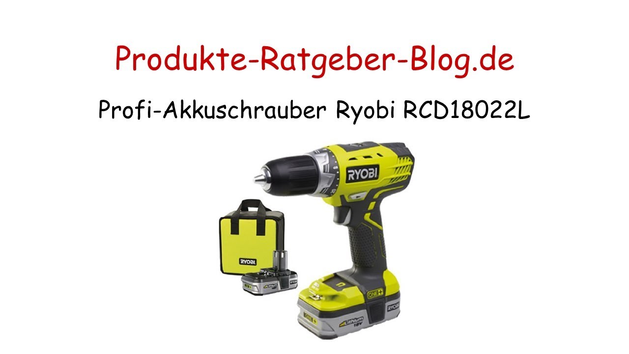 Test Profi-Akkuschrauber Ryobi RCD18022L