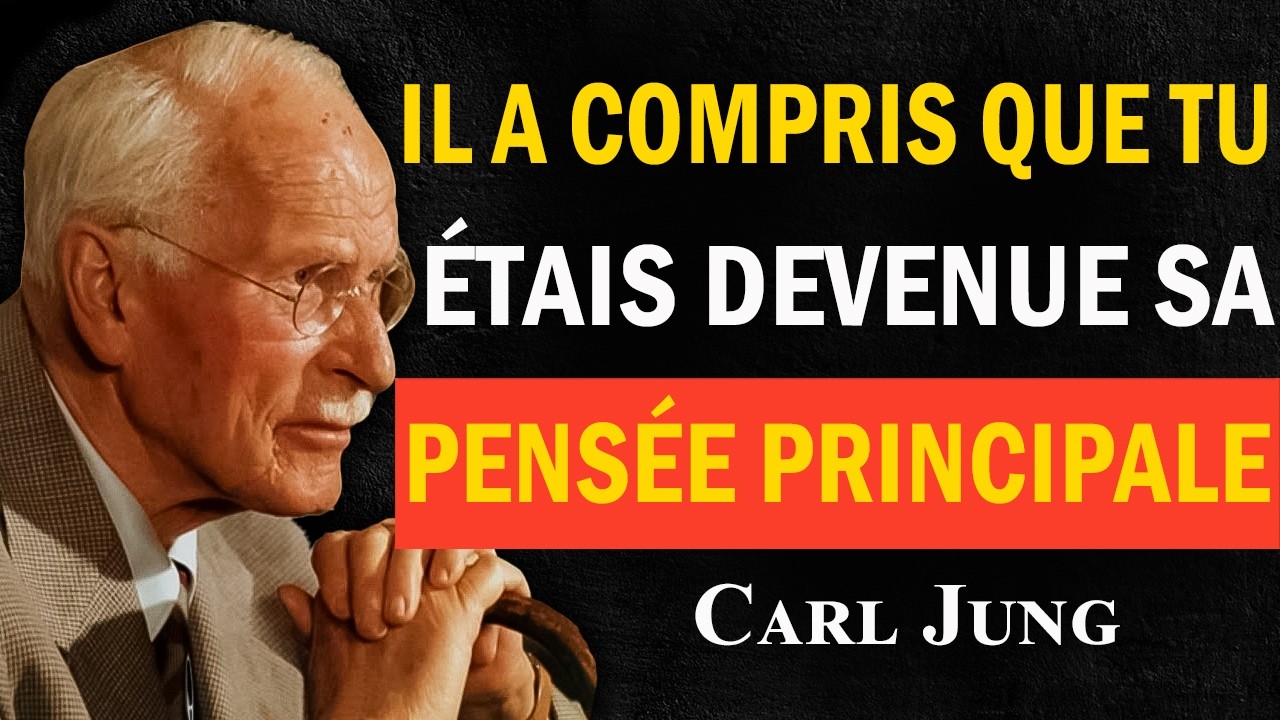 Il a réalisé que tu occupes toutes ses pensées | Carl Jung