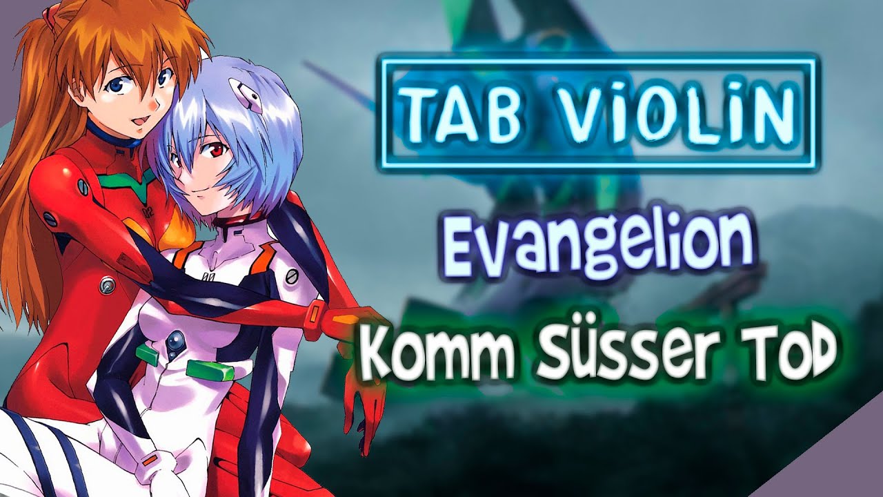 Evangelion - Komm Süsser Tod Violín TUTORIALS and TABS / How to play VIOLÍN
