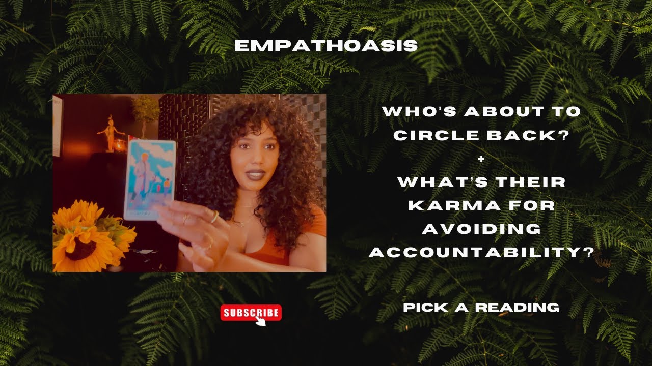 WHO'S TRYNA CIRCLE BACK + WHAT'S THEIR KARMA FOR AVOIDING ACCOUNTABILITY? (TAROT READINGS) #TAROT