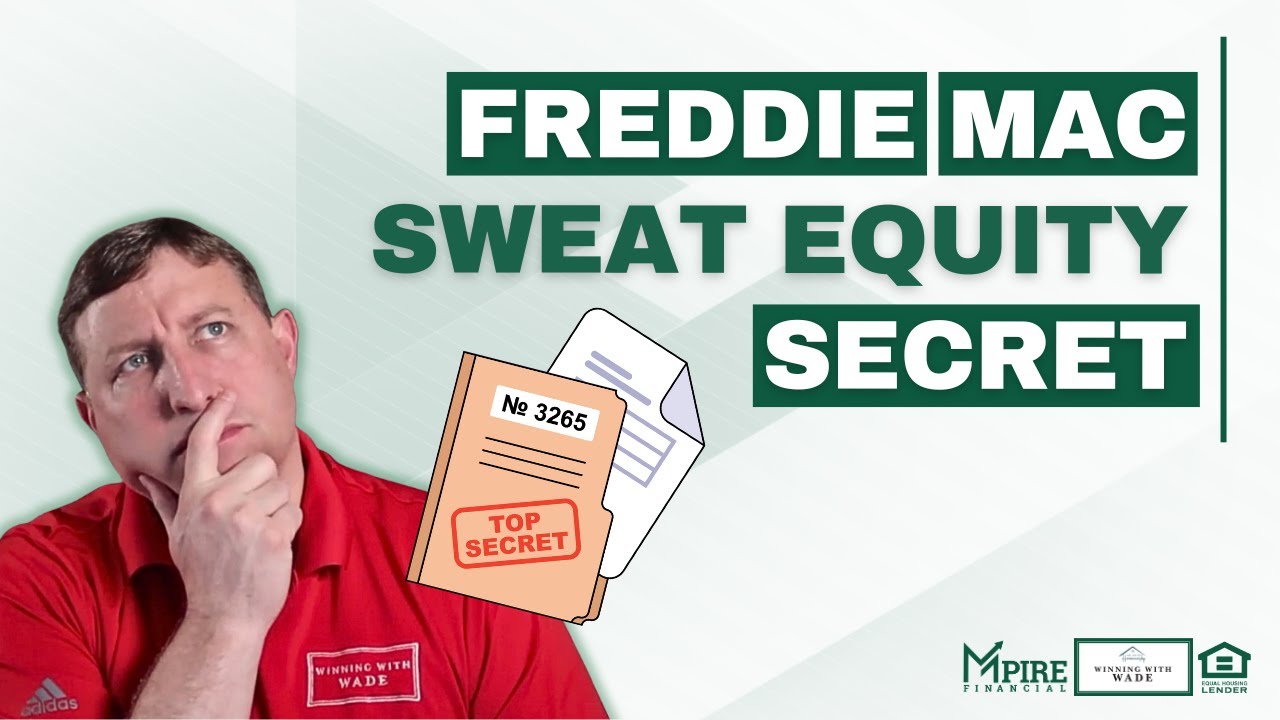 How Does Freddie Mac Sweat Equity Work?