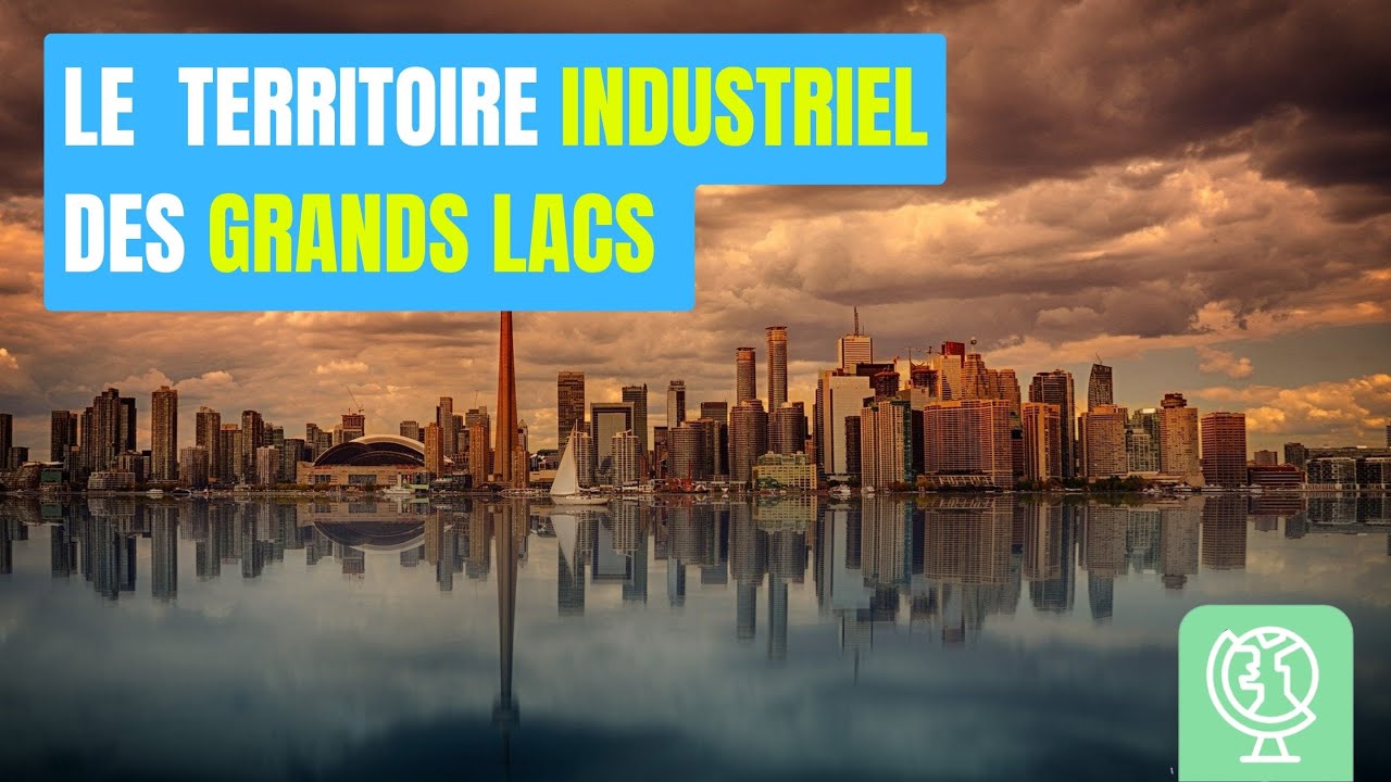 Le territoire industriel de la r&eacute;gion des Grands Lacs am&eacute;ricains et canadiens