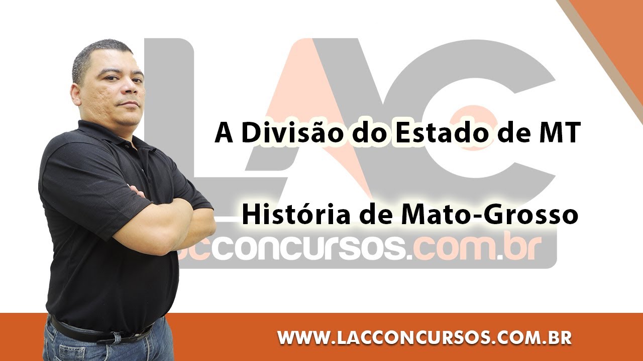 História de MT -  A Divisão do Estado de MT -  Prof Edenilson