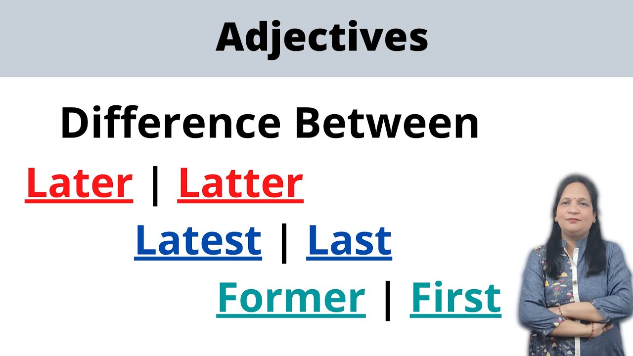 #Adjectives | #difference  | Later vs Latter | Last vs Latest | Former vs First | #English #grammar