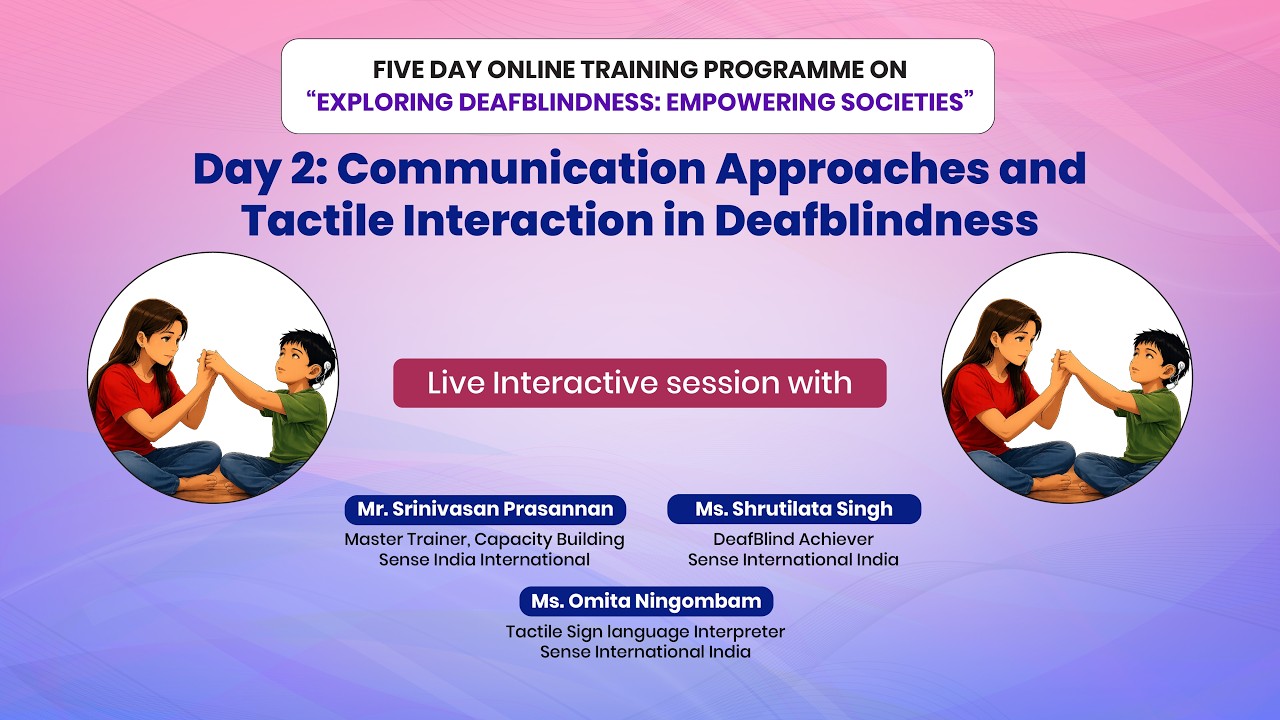 Day 2: Communication Approaches & Tactile Interaction in Deafblindness