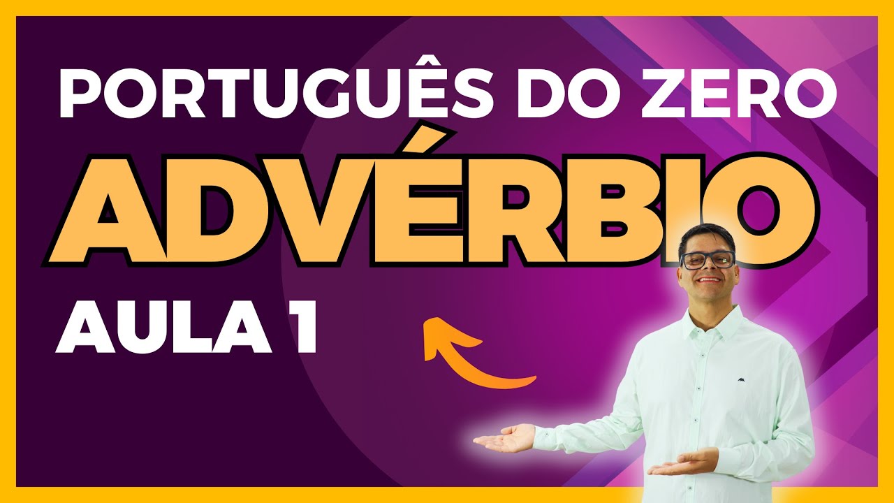 O que é advérbio? Português para concursos