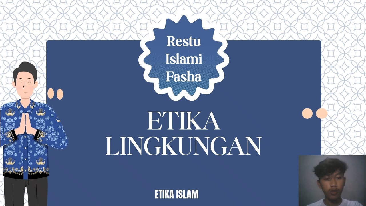 Etika Lingkungan (Restu Islami Fasha)||Kelas A POR 24