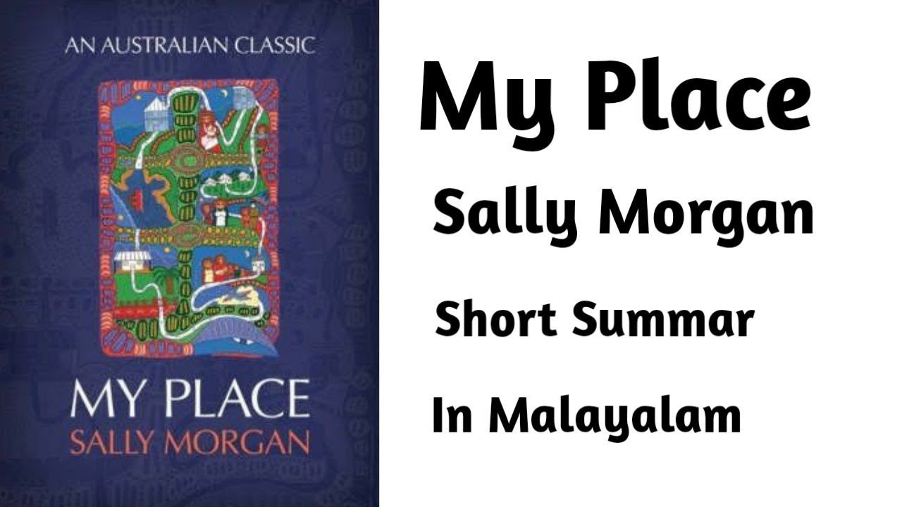 My Place / Sally Morgan / Short Summary/ In Malayalam