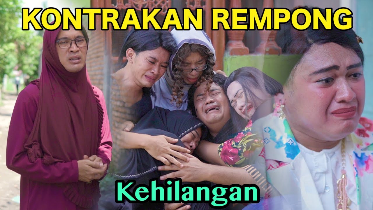 EPISODE SPESIAL || KEHILANGAN || KONTRAKAN REMPONG EPISODE 513