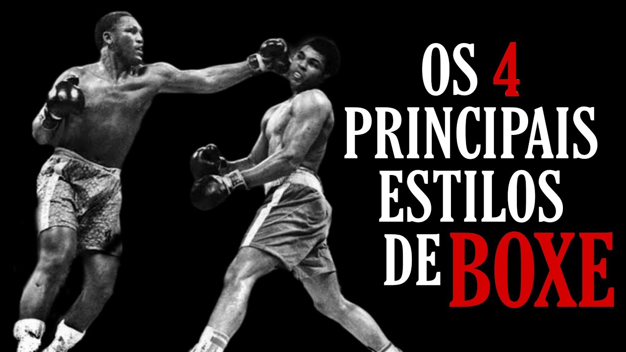 OS 4 PRINCIPAIS ESTILOS DE BOXE