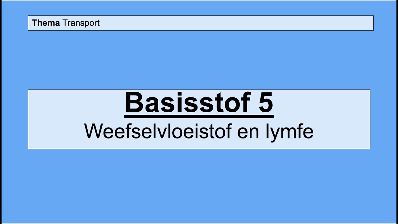Havo 5 | Transport | Basisstof 5 Weefselvloeistof en lymfe