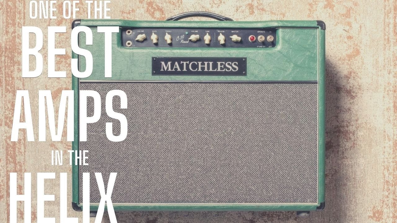 One of the Best Amps in the Helix || Matchless DC30 Channel 2