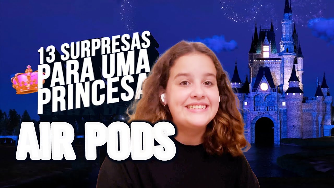 NAO ACREDITO QUE GANHEI ESSE PRESENTE- 13 SURPRESAS PARA UM PRINCESA- EP 01