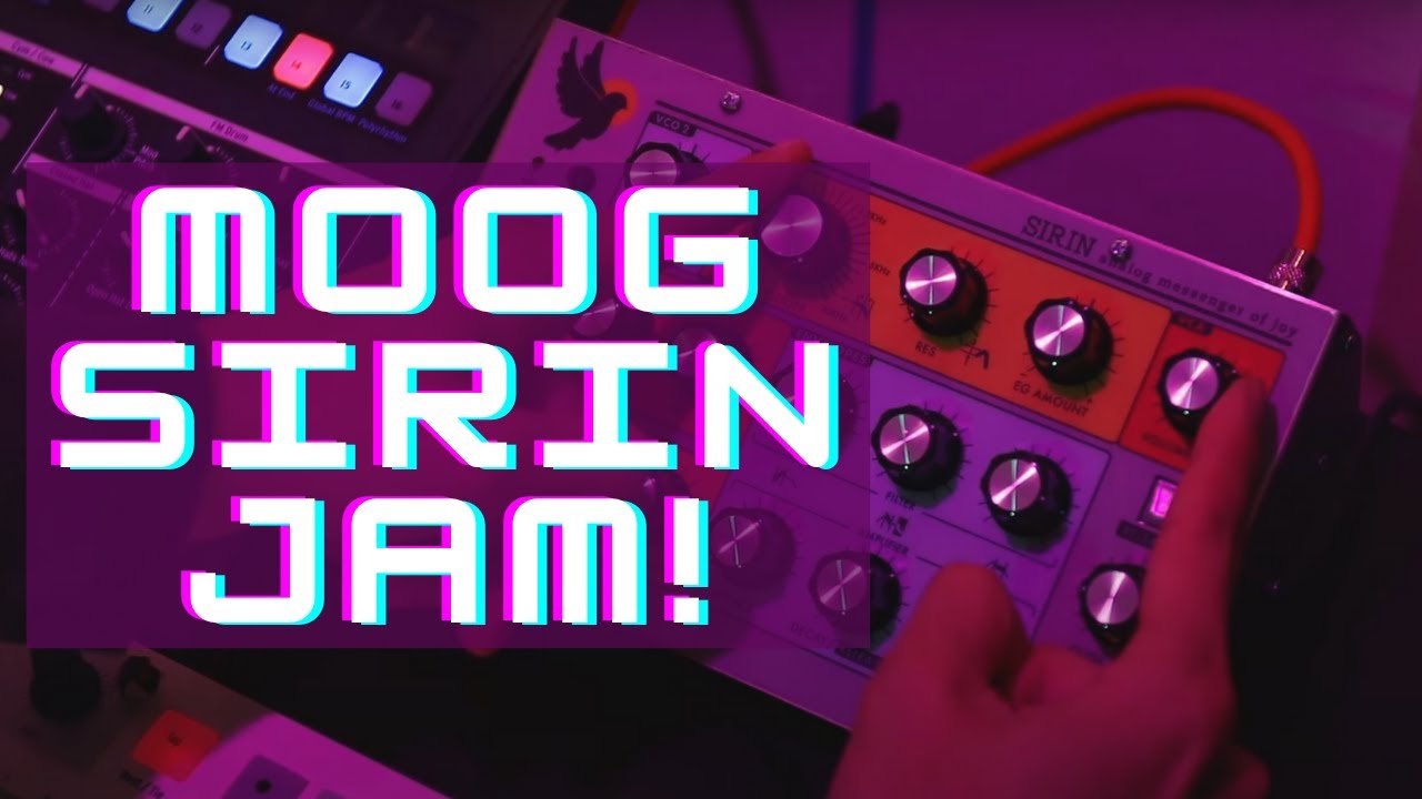 Moog Sirin - Synth Jam