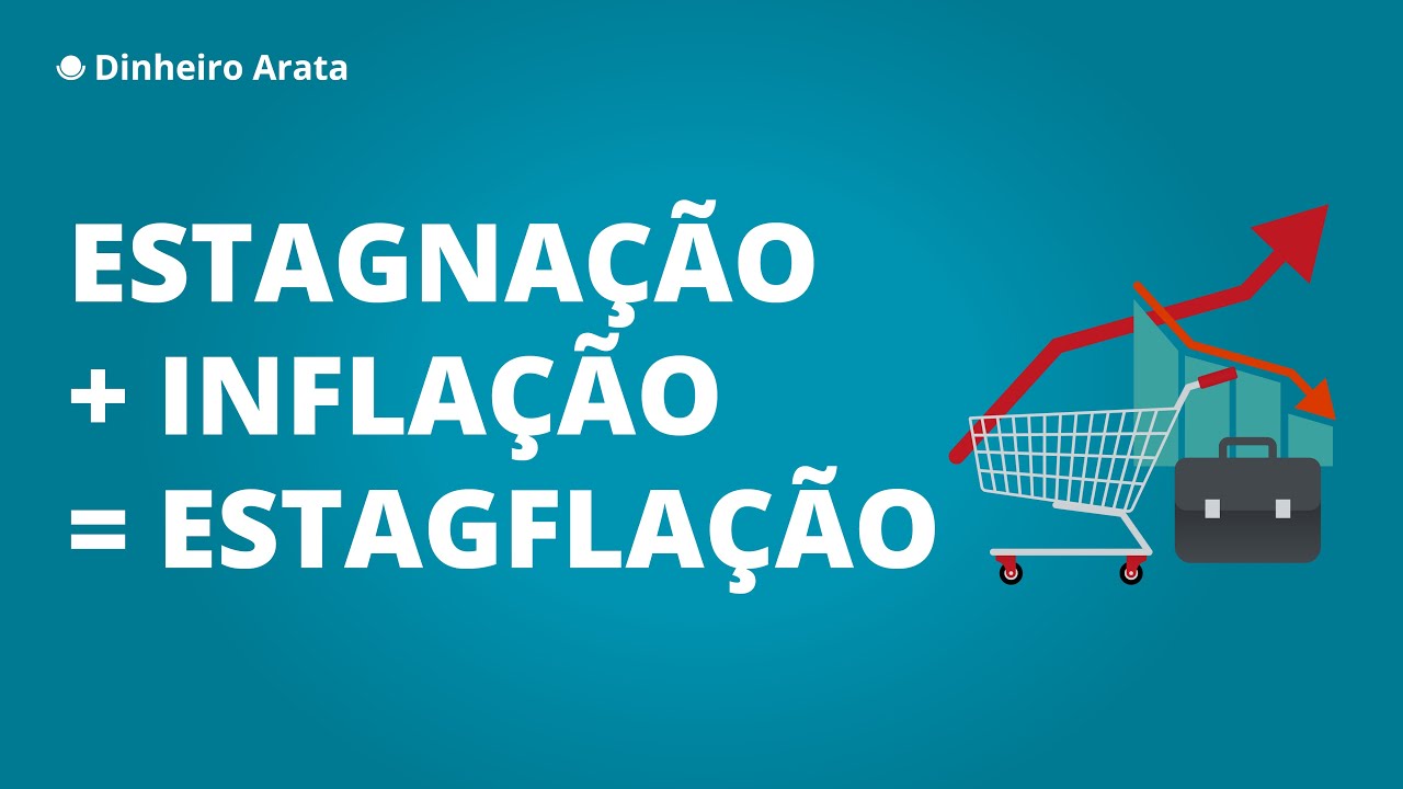 Estagflação: o risco da estagnação econômica com inflação | Dinheiro Arata 35