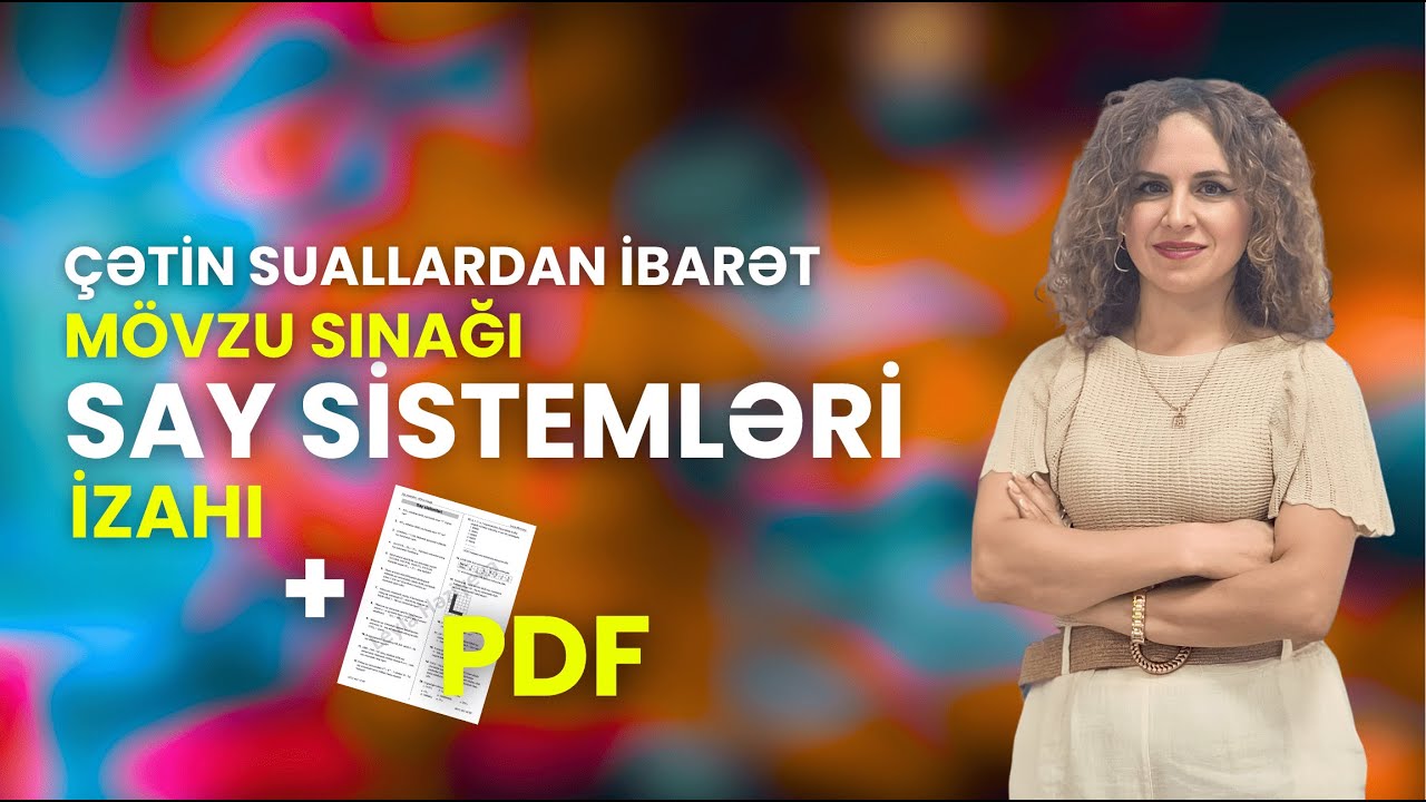 Say sistemləri | Mövzu sınağı izahı | Çətinliyi artırılmış test tapşırıqları + PDF