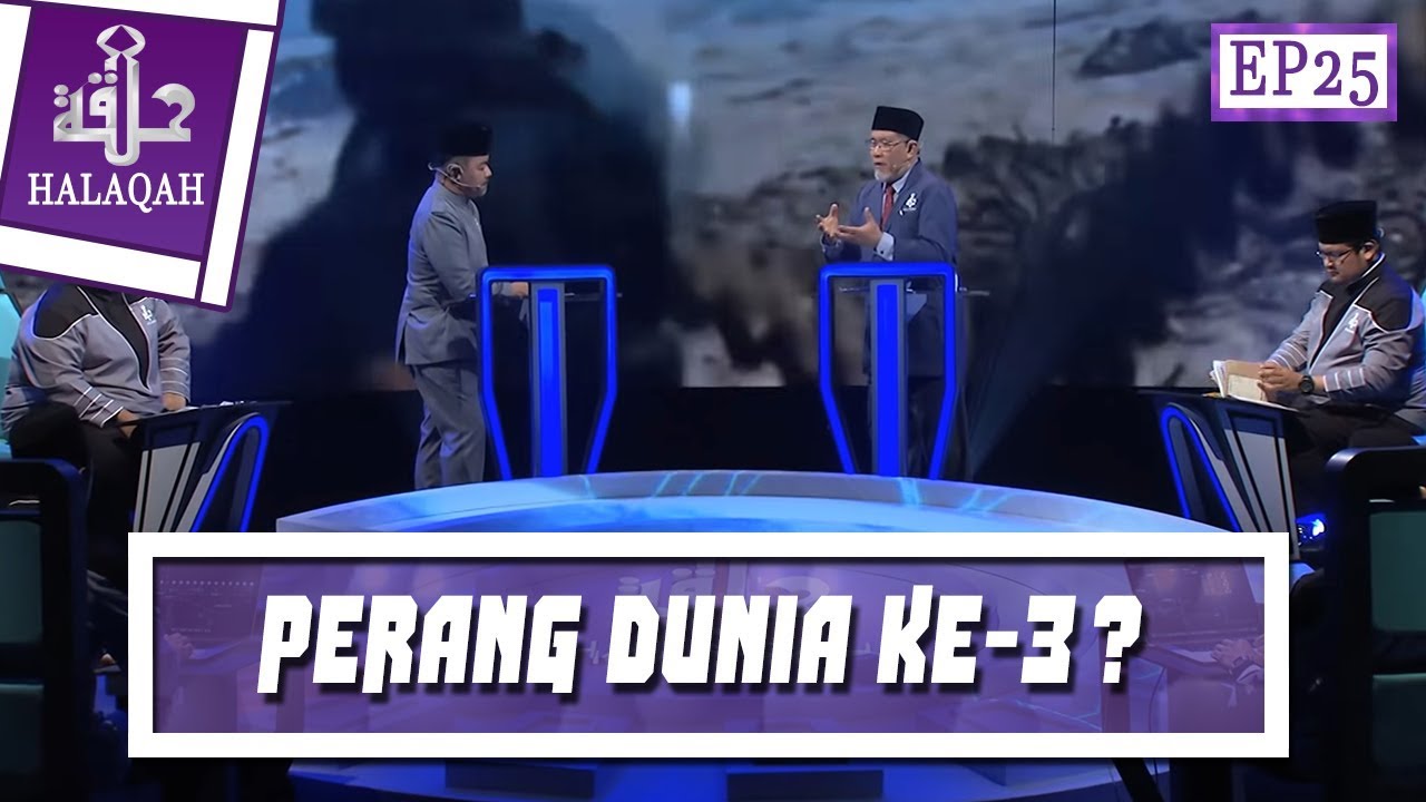Halaqah (2018) | Episod 25 - Perang Dunia Ke-3?