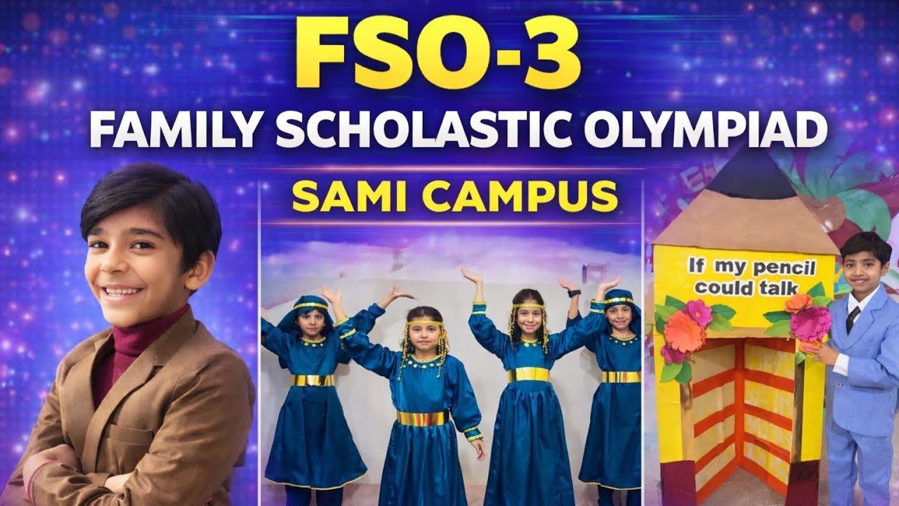 FSO-3 – Family Scholastic Olympiad📍 SAMI CAMPUS 🗓 21 January 2026 Celebration of Talent & Confidence