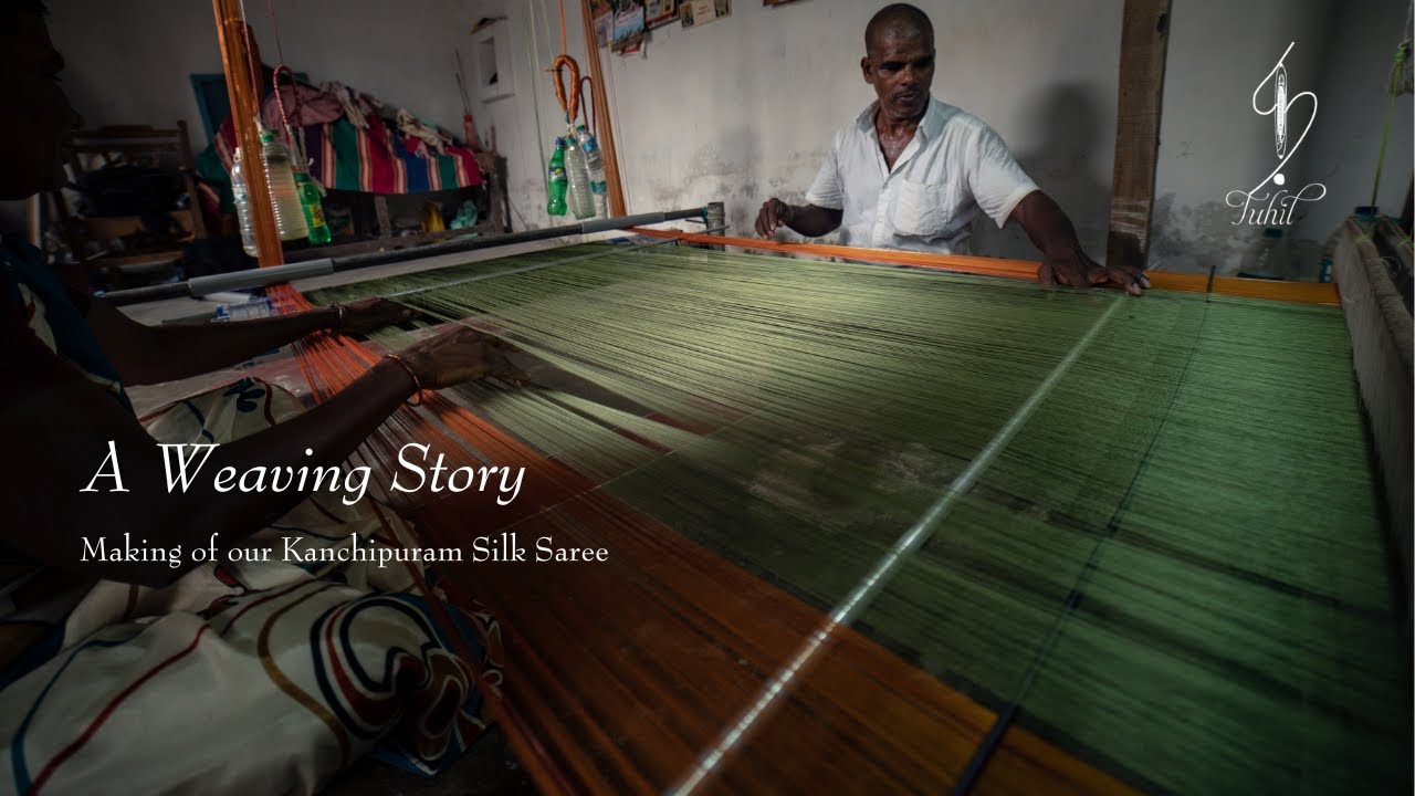 House of Tuhil - A Weaving Story | Making of our Kanchipuram Silk Saree