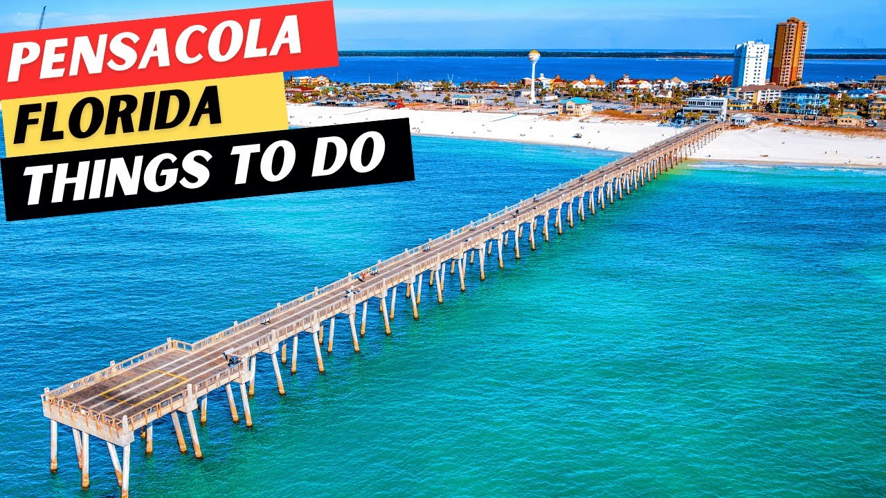 20 AMAZING Things To Do In Pensacola, Florida & 5 GREAT Restaurants