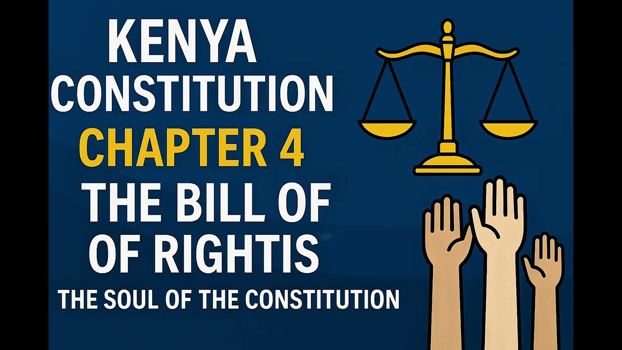 Kenya Constitution Chapter 4 | The Bill of Rights – The Soul of the Constitution