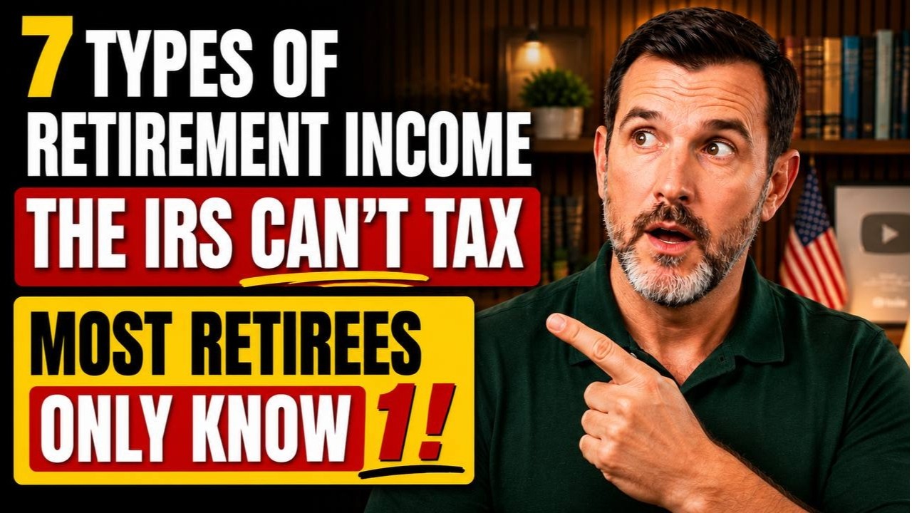 7 Types of RETIREMENT Income the IRS Can&rsquo;t TAX&mdash; Most Retirees Only Know 1