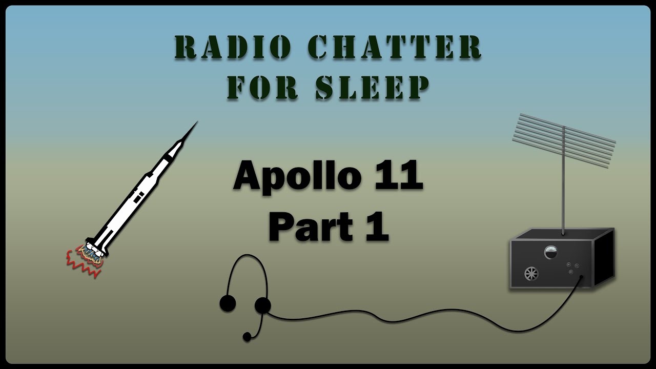 Apollo 11 Radio Chatter - 01 [4 Hours] [IMPROVED]