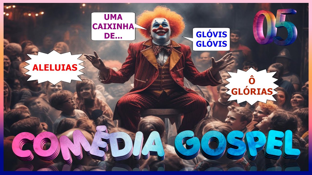 COMÉDIA GOSPEL 05
