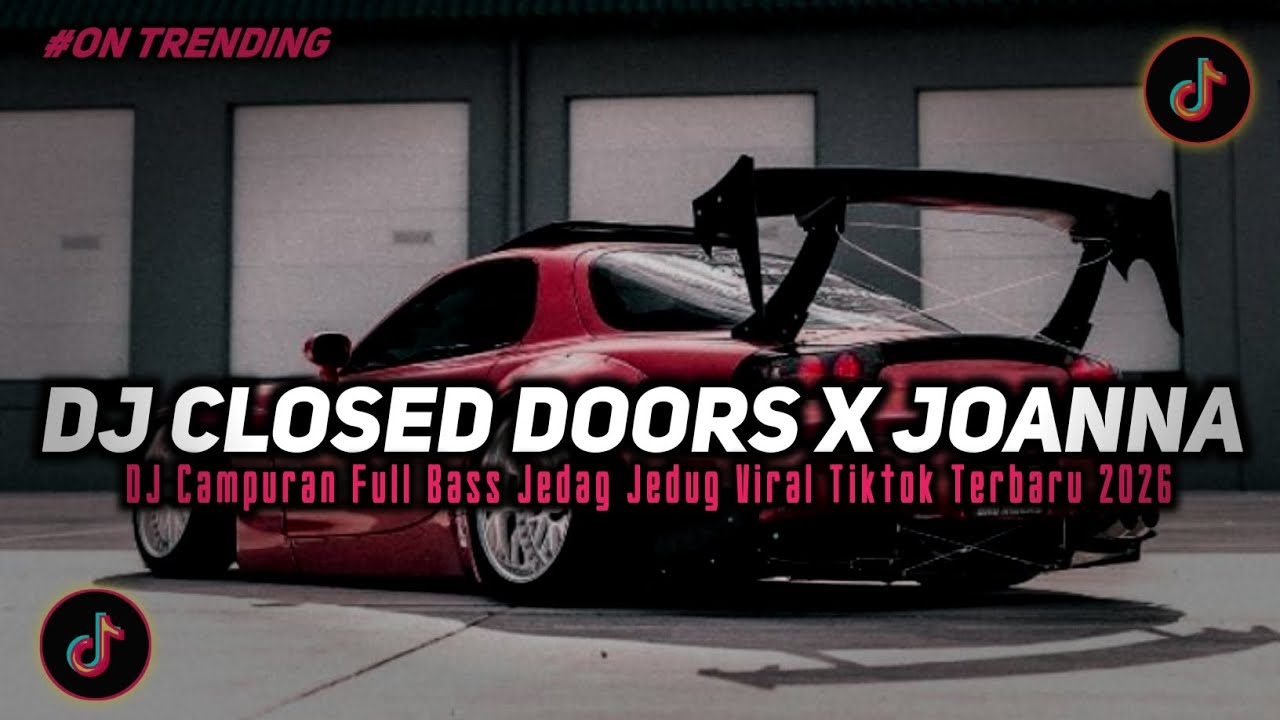 DJ CLOSED DOORS x JOANNA X CLOSE YOUR EYES X DOM CAE CAE BREAKBEAT JEDAG JEDUG FULL BASS VIRAL 2026!