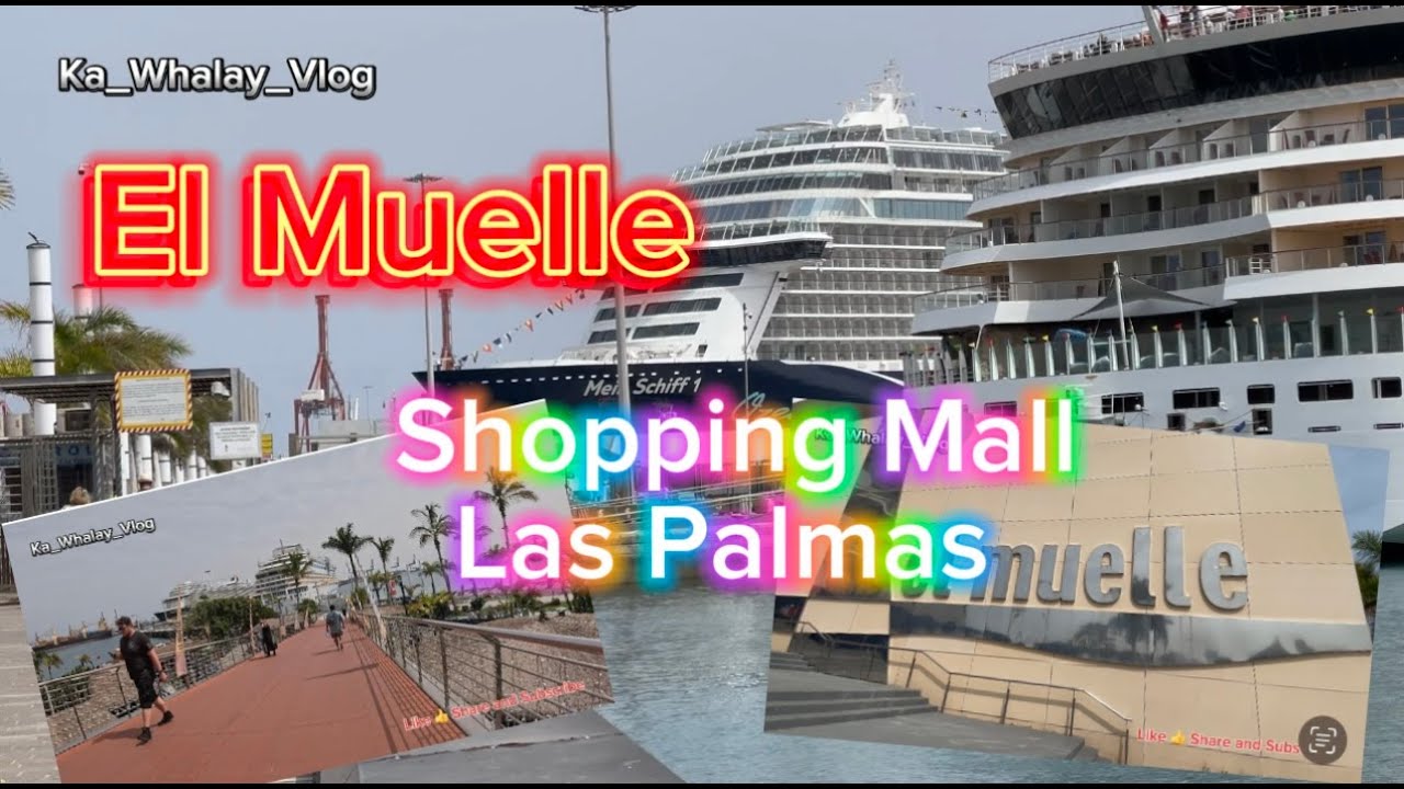 El Muelle Shopping Mall Las Palmas de Gran Canaria