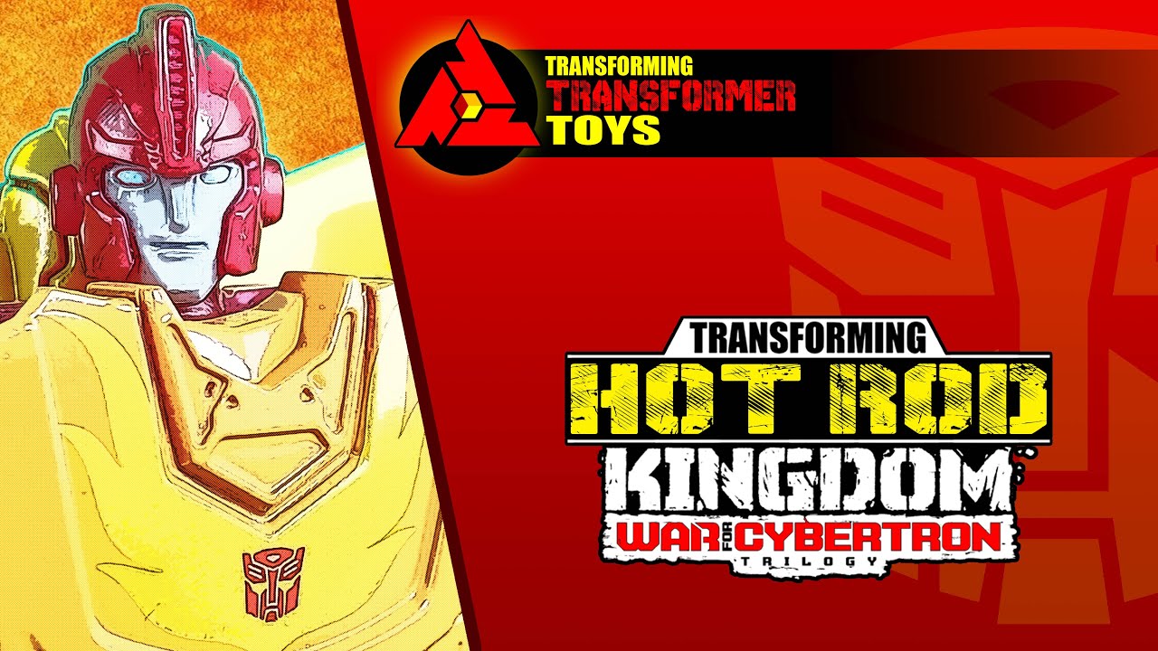Hot Rod Kingdom Transforming Transformer Toys Kingdom War for Cybertron