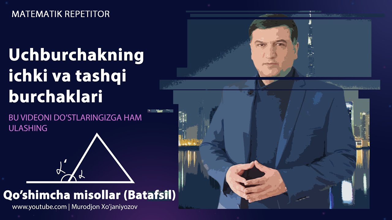 10. Uchburchakning ichki va tashqi burchaklari. (7 sinf)