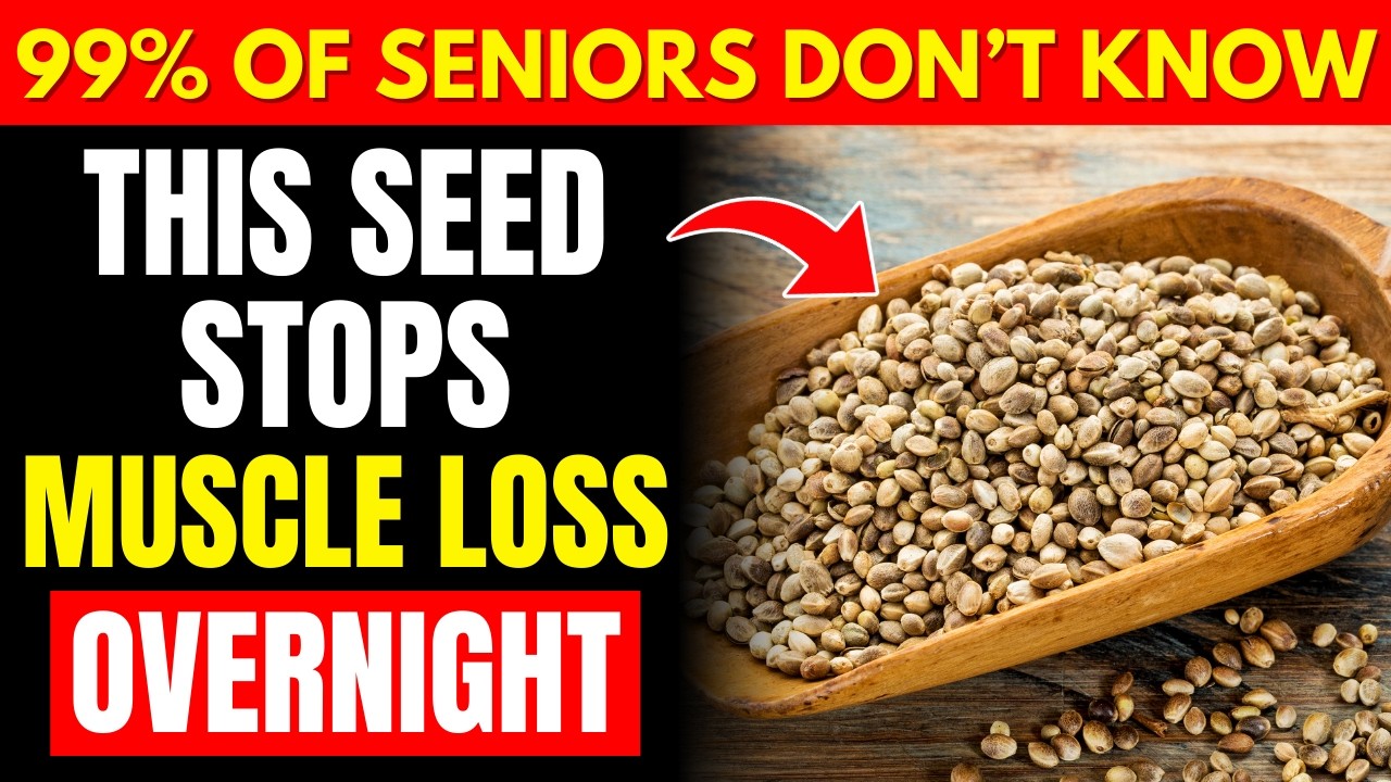 Goodbye Muscle Loss! THIS Seed Has More Protein Than Eggs | Senior Health