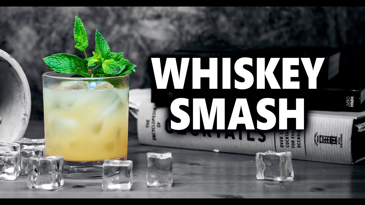 The Perfect Whiskey Smash Recipe | Booze On The Rocks