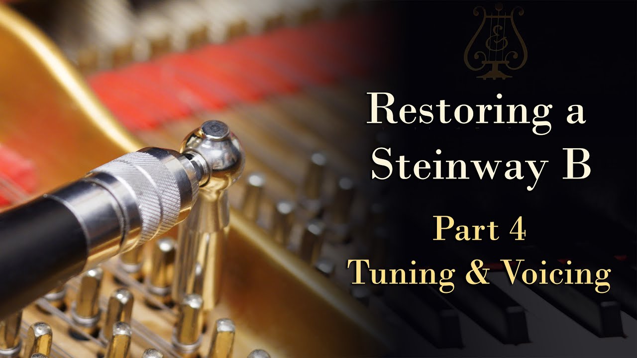 Restoring a Steinway B Part 4 - Tuning & Voicing