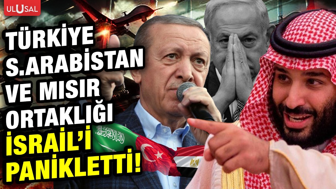 Türkiye Arap devletlerini yanına aldı! İsrail'de büyük panik!