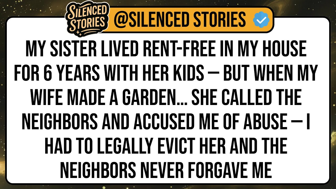 My Sister Lived RENT-FREE In My House For 6 Years With Her Kids — But When My Wife Made A Garden…