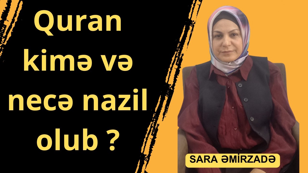 Quran kimə və necə nazil olub ?