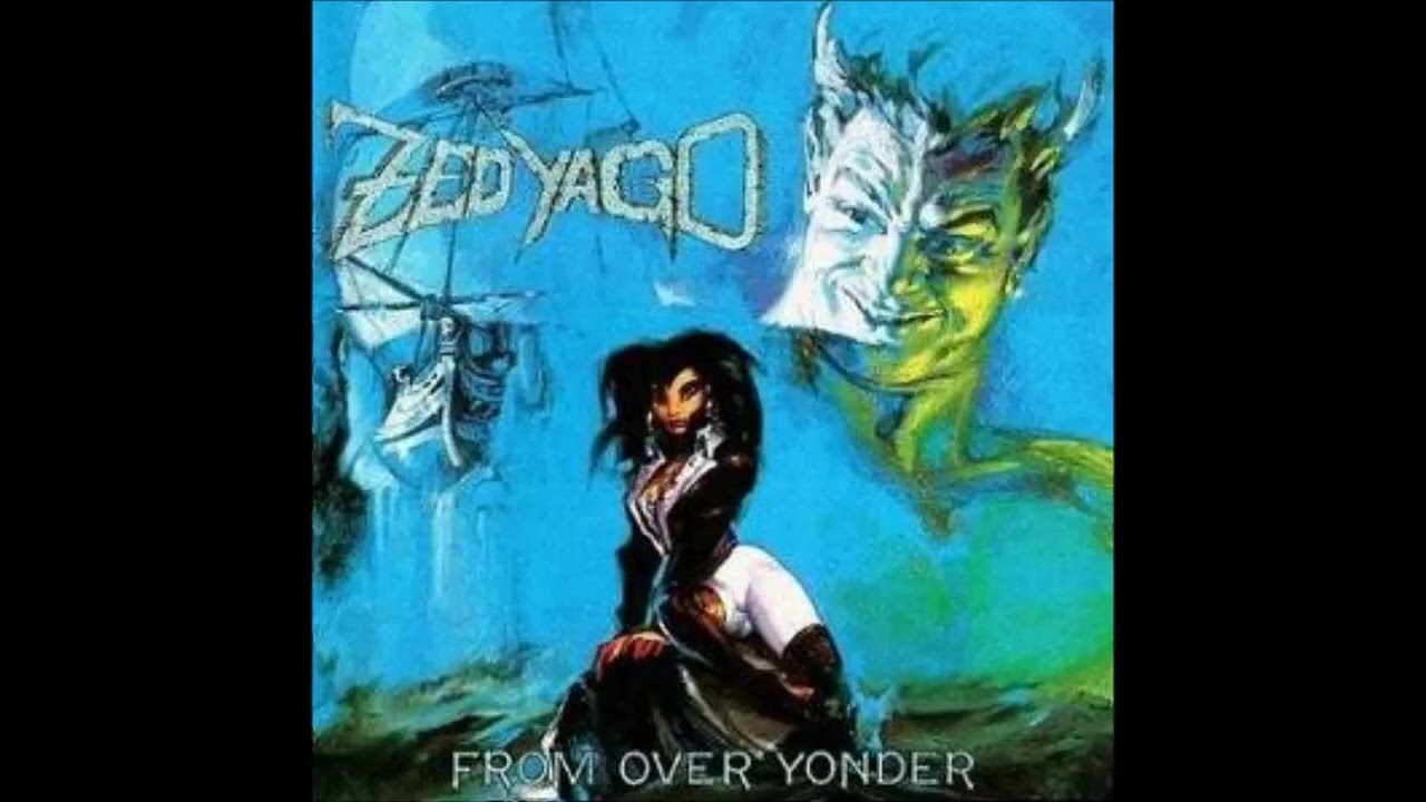 Zed Yago From Over Yonder full album 1988