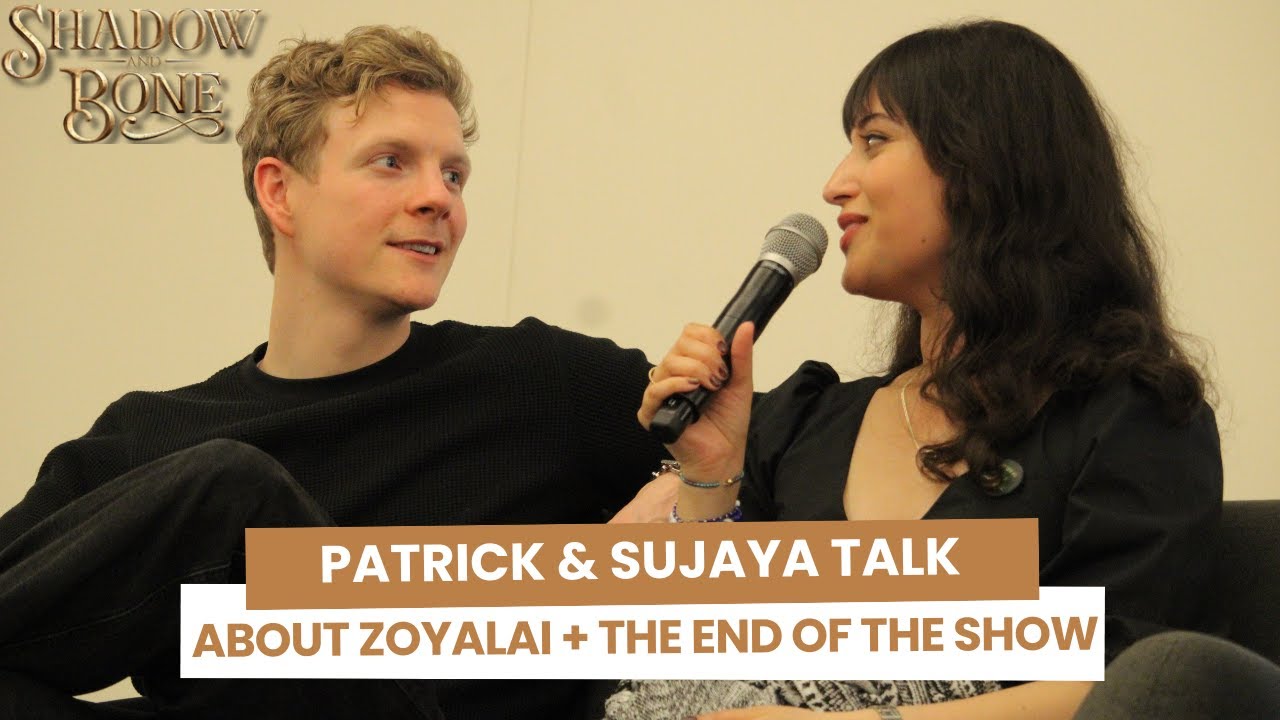 Patrick Gibson & Sujaya Dasgupta talk about Zoyalai & Shadow and Bone's cancellation
