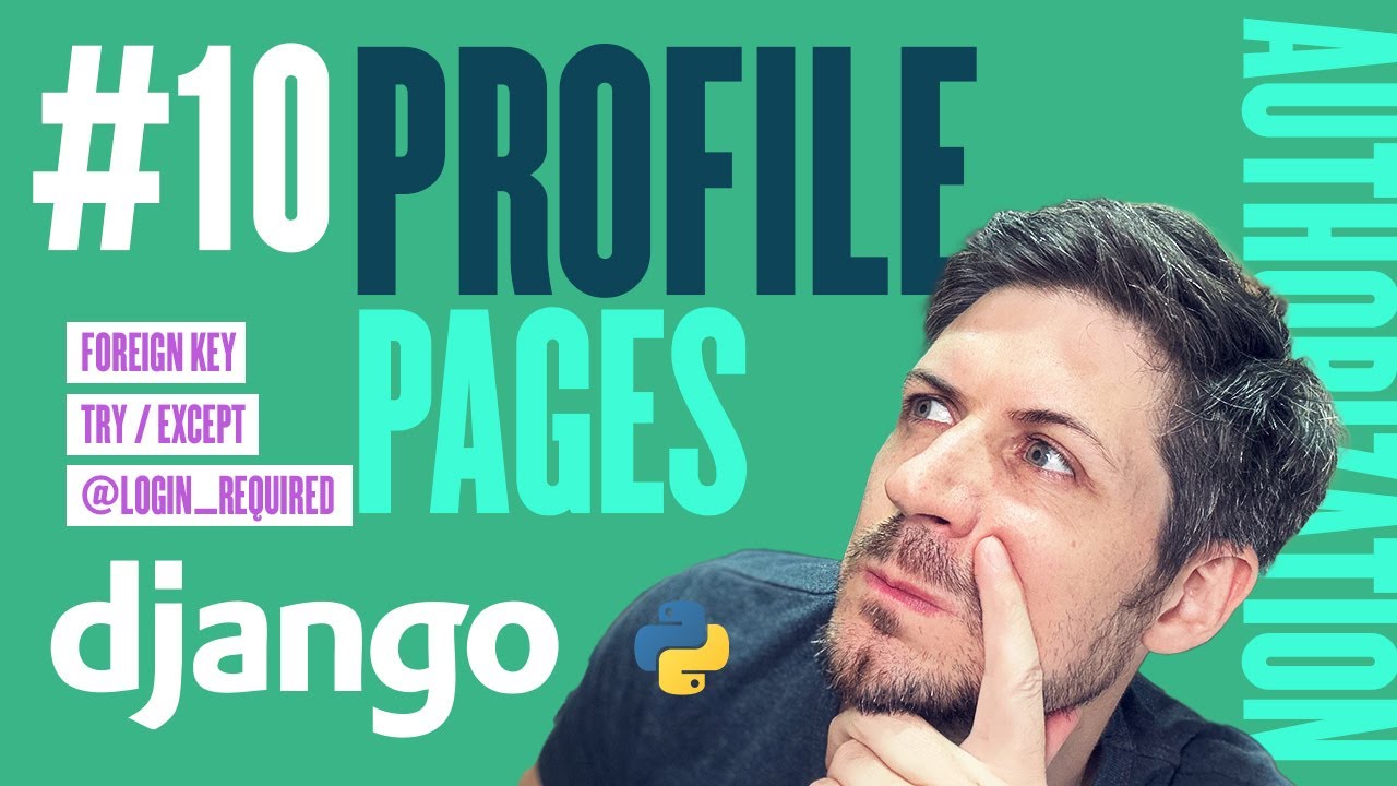 User Profile Pages - Building a web app with Django - Part 10