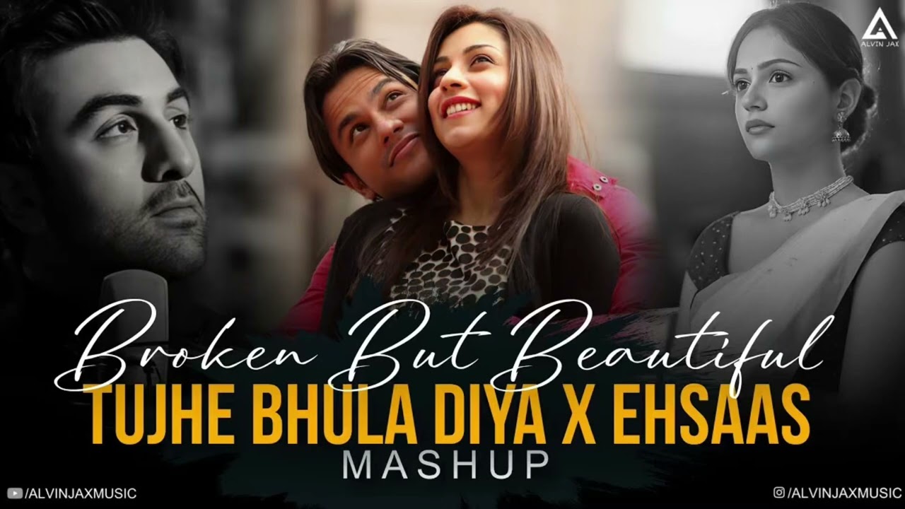 Broken But Beautiful Mashup | Tujhe Bhula Diya |Bollywood Heartbroken Chillout Mashup20261RZFFGAMING